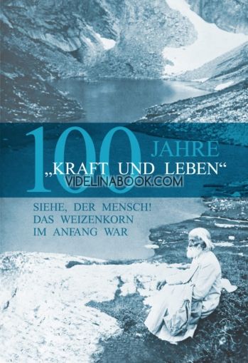 Kraft und leben – 100 jahre (немски език)