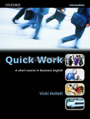 Quick Work Intermediate: А short course in Business English, Vicki Hollett