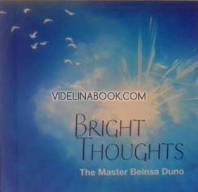 Bright Thoughts, The Master Beinsa Duno (Petar Danov)