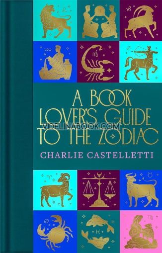 A Book Lover's Guide to the Zodiac, Charlie Castelletti