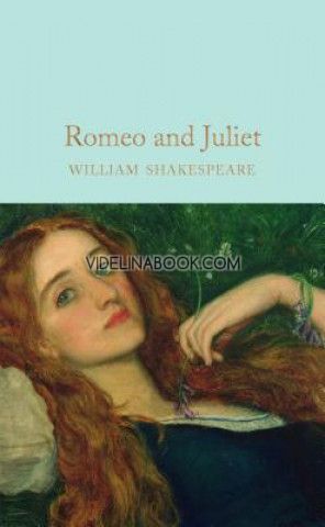Romeo and Juliet, William Shakespeare