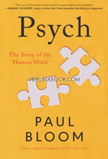 Psych: The Story of the Human Mind, Paul Bloom