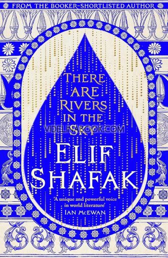 There are Rivers in the Sky, Elif Shafak
