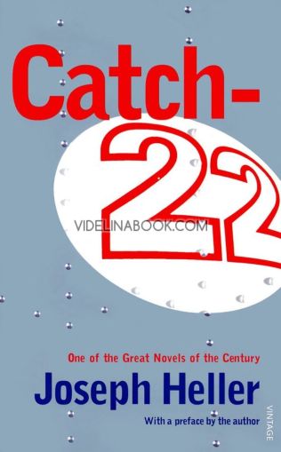 Catch-22: One of the Great Novels of the Century, Joseph Heller