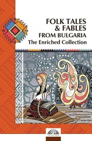 Folk Tales and Fables from Bulgaria: The Enriched Collection, Diana Nikolova